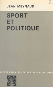 Jean Meynaud - Sport et politique.