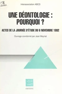Une déontologie