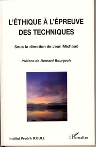 Jean Michaud et Jacques Hors - L'éthique à l'épreuve des techniques.