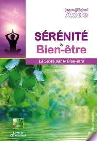 Jean-Michel Adde - SERENITE & BIEN-ÊTRE - La santé par le bien-être 2021.