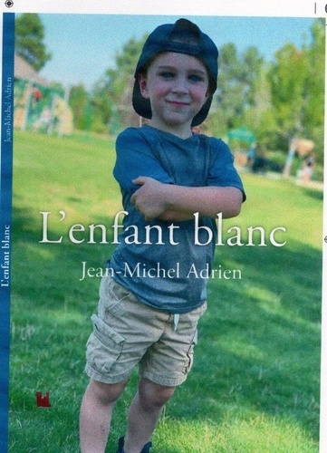 Jean michel Adrien - l'enfant blanc.