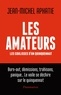 Jean-Michel Aphatie - Les amateurs - Les coulisses d'un quinquennat.