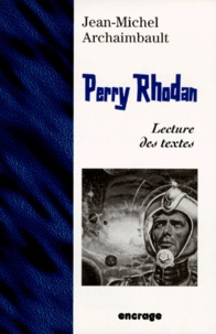 Jean-Michel Archaimbault - Perry Rhodan - Lecture des textes.