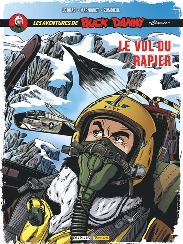 Jean-Michel Arroyo et Frédéric Marniquet - Les aventures de Buck Danny "Classic" Tome 9 : Le vol du rapier.