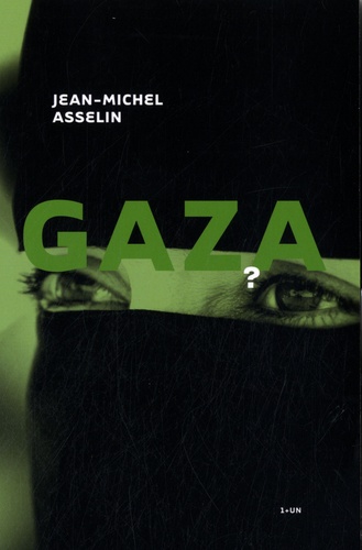 Jean-Michel Asselin - Gaza - Volumes 1 et 2.