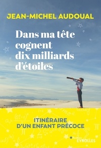 eBookStore Téléchargement gratuit: Dans ma tête cognent dix milliards d'étoiles (French Edition) PDB 9782416006944