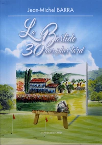 La Bastide... 30 ans plus tard