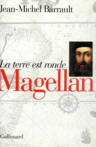Jean-Michel Barrault - Magellan - La terre est ronde.