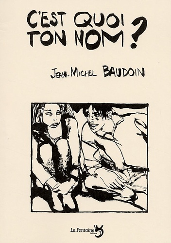 Jean-Michel Baudoin - C'Est Quoi Ton Nom ?.