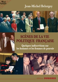 Scènes de la vie politique française