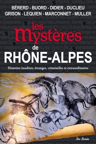 Jean-Michel Bérerd et Jean-Philippe Buord - Les mystères de Rhône-Alpes.