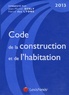 Jean-Michel Berly et Hervé Des Lyons - Code de la construction et de l'habitation - Edition 2013.