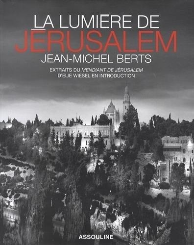 Jean-Michel Berts - La lumière de Jérusalem.