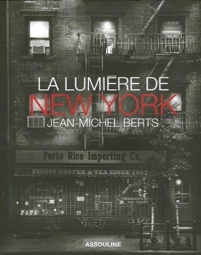 Jean-Michel Berts - La lumière de New York.