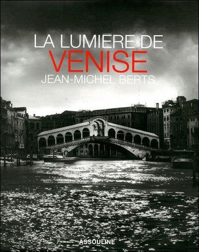 Jean-Michel Berts - La lumière de Venise.