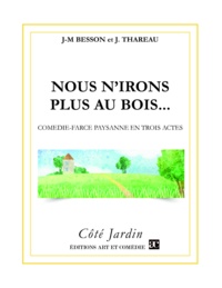 Jean-Michel Besson et Jacques Thareau - Nous n'irons plus au bois.