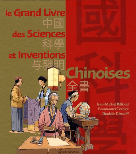 Jean-Michel Billioud - Le grand livre des sciences et inventions chinoises.