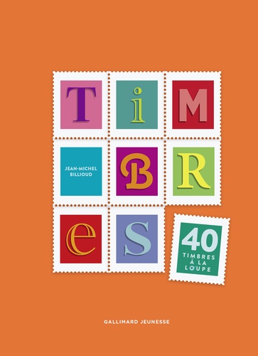 Timbres. 40 timbres à la loupe