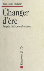 CHANGER D'ERE.