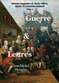 Jean-Michel Blengino - Guerre et Lettres.
