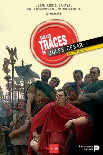 Sur les traces de Jules César en Belgique