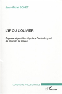 Jean-Michel Bonet - L'if ou l'olivier.