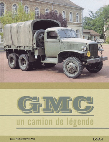 Jean-Michel Boniface - GMC - Un camion de légende.