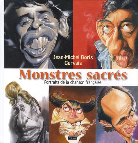 Jean-Michel Boris et  Gervais - Monstres sacrés - Portraits de la chanson.