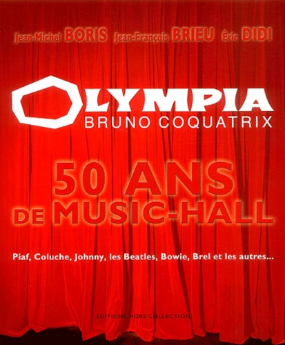 Jean-Michel Boris et Jean-François Brieu - Olympia Bruno Coquatrix - 50 ans de music-hall.