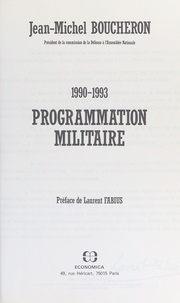 Jean-Michel Boucheron et Laurent Fabius - Programmation militaire : 1990-1993.