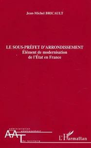 Le sous-préfet d'arrondissement.