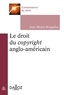 Jean-Michel Bruguière - Le droit du copyright anglo-américain.