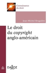 Ebooks téléchargement gratuit en pdf Le droit du copyright anglo-américain