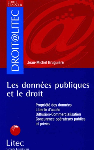 Jean-Michel Bruguière - Les Donnees Publiques Et Le Droit.