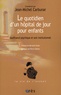 Jean-Michel Carbunar - Le quotidien d'un hôpital de jour pour enfants - Souffrance psychique et soin institutionnel.