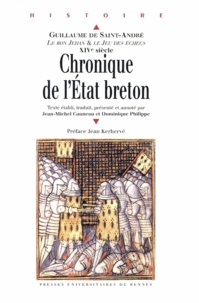 Jean-Michel Cauneau et Dominique Philippe - Chronique de l'Etat breton - Le Bon Jehan & Le jeu des échecs, Guillaume de Saint-André, XIVe siècle.