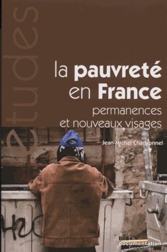 Jean-Michel Charbonnel - La pauvreté en France.