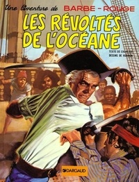 Jean-Michel Charlier et Victor Hubinon - Barbe-Rouge Tome 4 : Les révoltés de l'Océane.