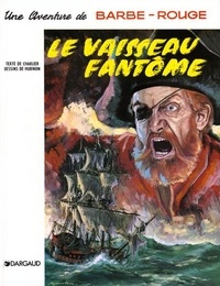 Jean-Michel Charlier et Victor Hubinon - Barbe-Rouge Tome 5 : Le vaisseau fantôme.