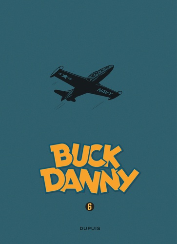 Buck Danny Intégrale Tome 6 1956-1958