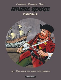 Jean-Michel Charlier et Jean Ollivier - L'Intégrale Barbe Rouge Tome 10 : Pirates en mer des Indes.