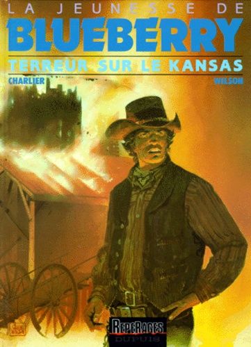 Jean-Michel Charlier et Colin Wilson - La jeunesse de Blueberry Tome 2 : Terreur sur le Kansas.