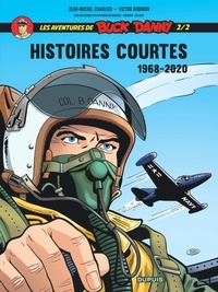 Jean-Michel Charlier et Victor Hubinon - Les aventures de Buck Danny Hors-série : Histoires courtes 1968-2020 - Tome 2/2.