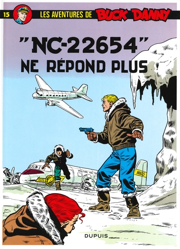 Jean-Michel Charlier et Victor Hubinon - Les aventures de Buck Danny Tome 15 : NC-22654 ne répond pas.