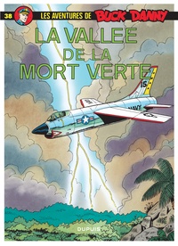 Jean-Michel Charlier et Victor Hubinon - Les aventures de Buck Danny Tome 38 : La vallée de la mort verte.