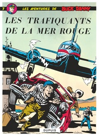 Jean-Michel Charlier et Victor Hubinon - Les aventures de Buck Danny Tome 7 : Les trafiquants de la mer rouge.