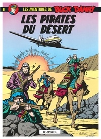 Jean-Michel Charlier - Les aventures de Buck Danny Tome 8 : Les pirates du désert.