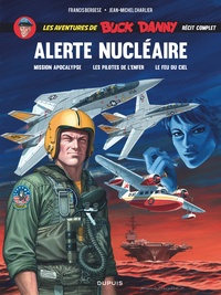 Jean-Michel Charlier et Francis Bergèse - Les aventures de Buck Danny Tomes 41 à 43 : Alerte nucléaire.