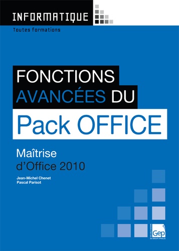 Fonctions avancées du Pack Office 2010. Maîtrise d'Office 2010