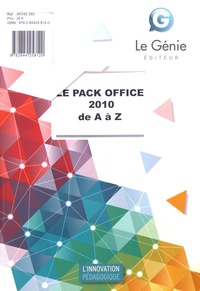 Jean-Michel Chenet - Le Pack Office 2010 de A à Z.
